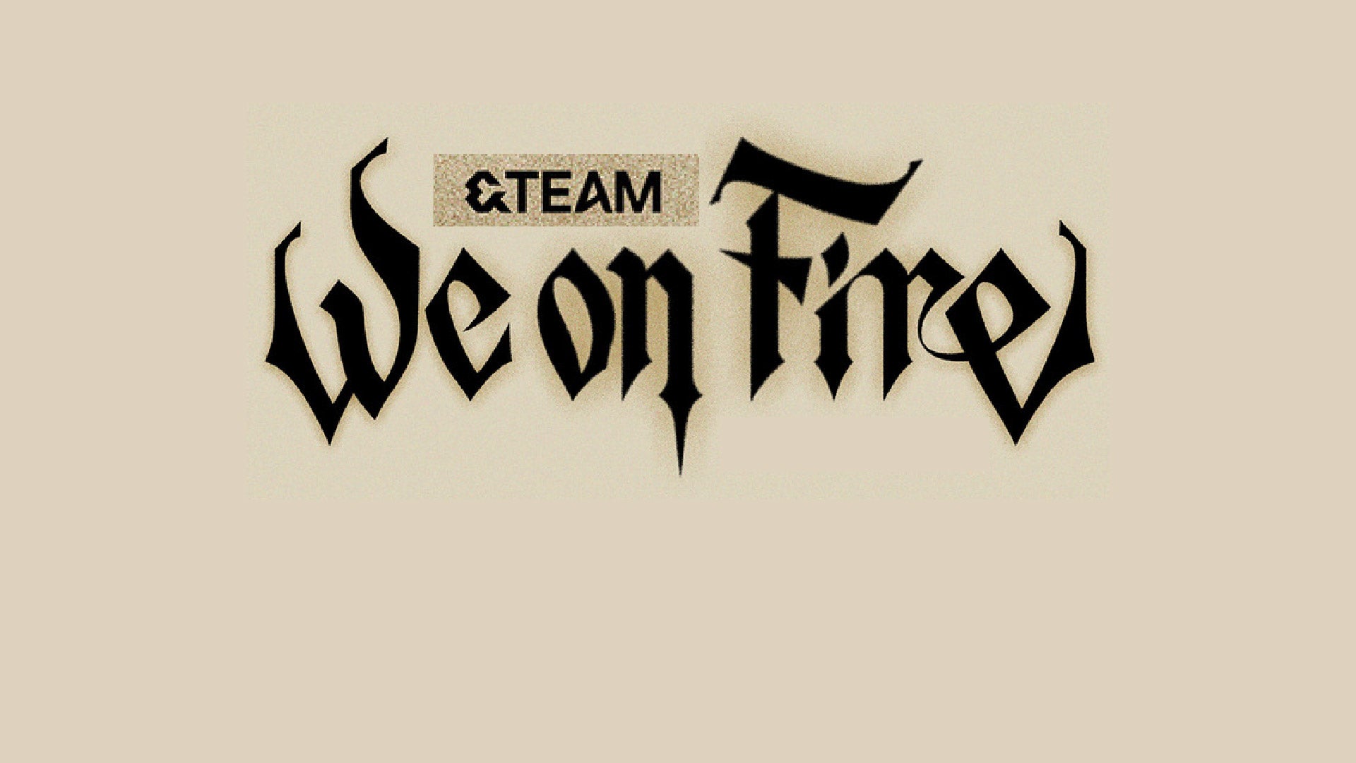 Promotional graphic for &TEAM 1st EP [We on Fire]